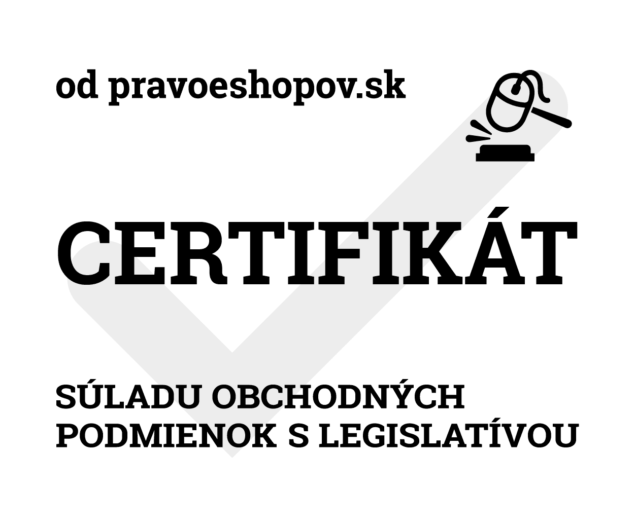 Certifikát súladu obchodných podmienok s legislatívou od pravoeshopov.sk