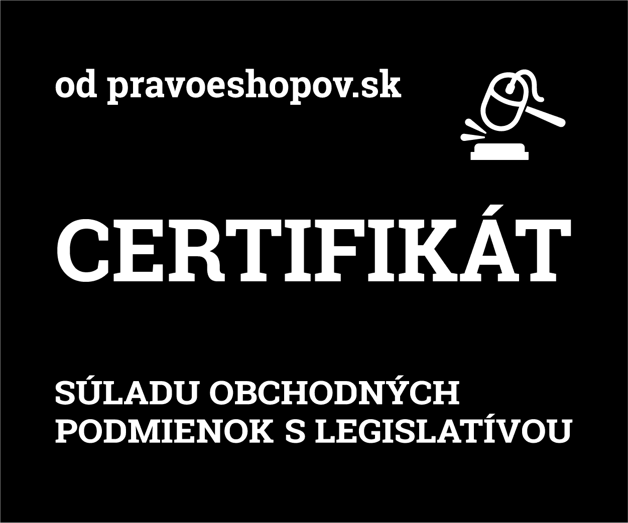 Certifikát súladu obchodných podmienok s legislatívou od pravoeshopov.sk